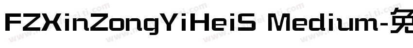 FZXinZongYiHeiS Medium字体转换